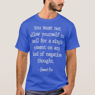Emmet-Fox Motivational Fancy Quote  T-Shirt