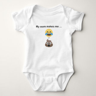 Emoji Bodysuit: My mom makes me ... laugh and poo Baby Bodysuit