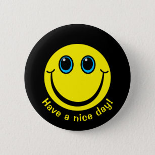 Emoji Face Have a nice day 6 Cm Round Badge