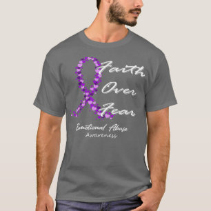 Emotional Abuse Awareness Faith Over Fear In This T-Shirt