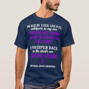 Emotional Abuse Awareness I Am The Storm In This F T-Shirt