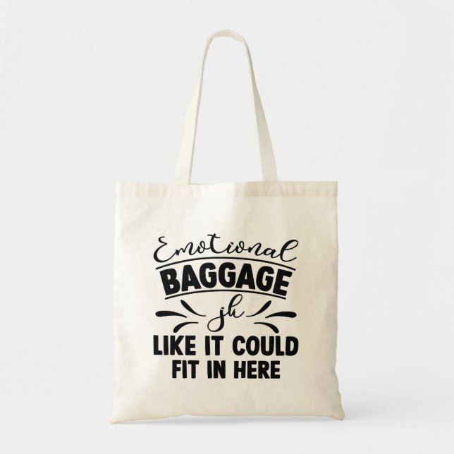 Emotional Baggage Jk Like It Could Fit In Here Tote Bag (Front)