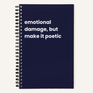 Emotional damage notebook