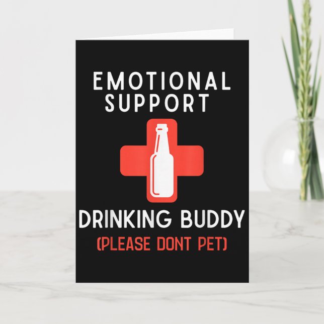 Emotional Drinking Buddy Please Don't Pet Drunk Dr Card (Front)