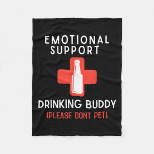 Emotional Drinking Buddy Please Don't Pet Drunk Dr Fleece Blanket