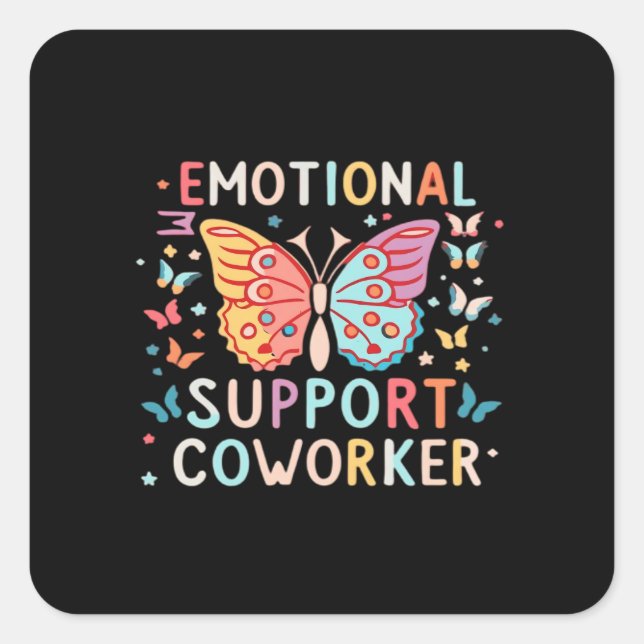 Emotional Help Co-worker Classic Cute Meme Square Sticker (Front)