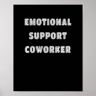 Emotional Help Coworker Chill Meme Poster