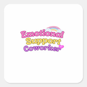 Emotional Help Coworker Chill Square Sticker