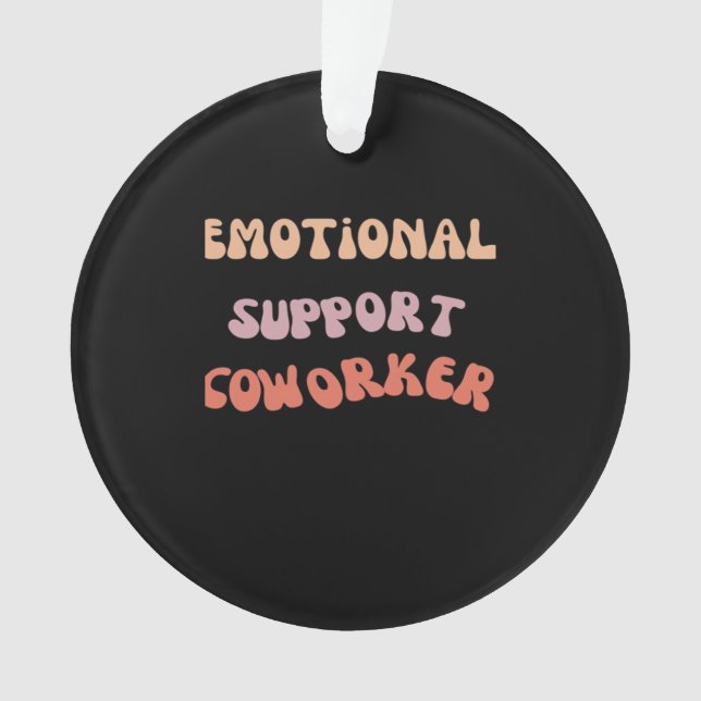 Emotional Help Coworker Classic Meme Ornament (Front)