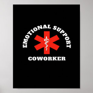 Emotional Help Coworker Classic Poster