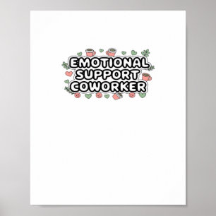 Emotional Help Coworker Classic V2 Classic Poster
