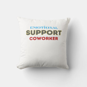 Emotional Help Coworker, Coworker Gift, Coworker F Cushion
