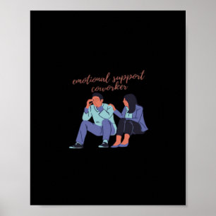 Emotional Help Coworker Essential Poster
