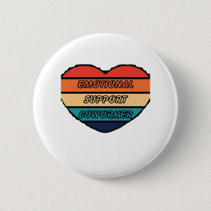 Emotional Help Coworker Funny 6 Cm Round Badge