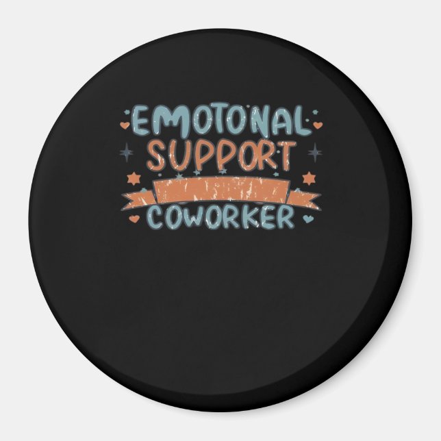 Emotional Help Coworker Funny and Classic Magnet (Front)