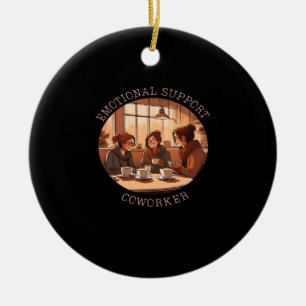 Emotional Help Coworker Motivational Office Compa Ceramic Tree Decoration