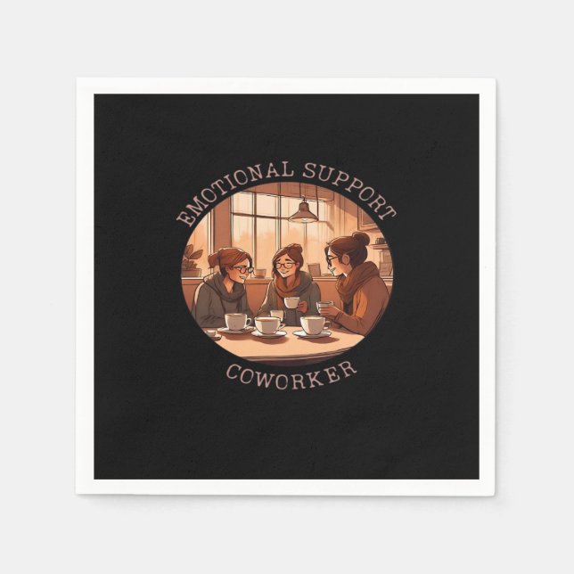 Emotional Help Coworker  Motivational Office Compa Napkin (Front)