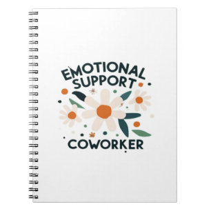 Emotional Help Coworker Quote Vibes Notebook