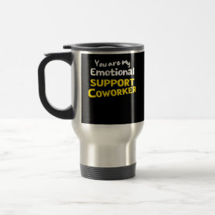 Emotional Help Coworker Viral Meme Travel Mug