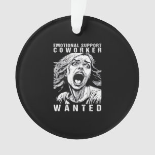 Emotional Help Coworker - Wanted Funny Office Empl Ornament