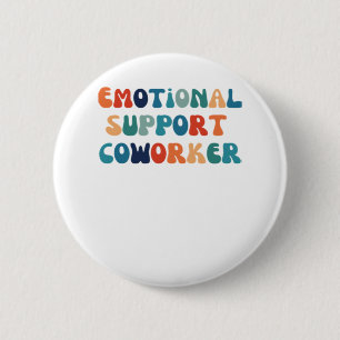 Emotional Help Coworker - Work Bestie Classic 6 Cm Round Badge
