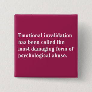 Emotional Invalidation Has Been Called … 15 Cm Square Badge