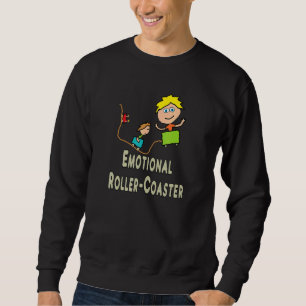 Emotional Roller Coaster Sweatshirt