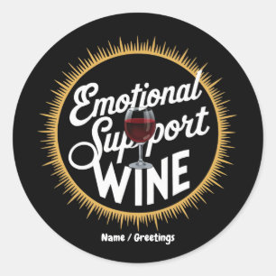 Emotional Support Beverage Funny Wine Lover  Classic Round Sticker