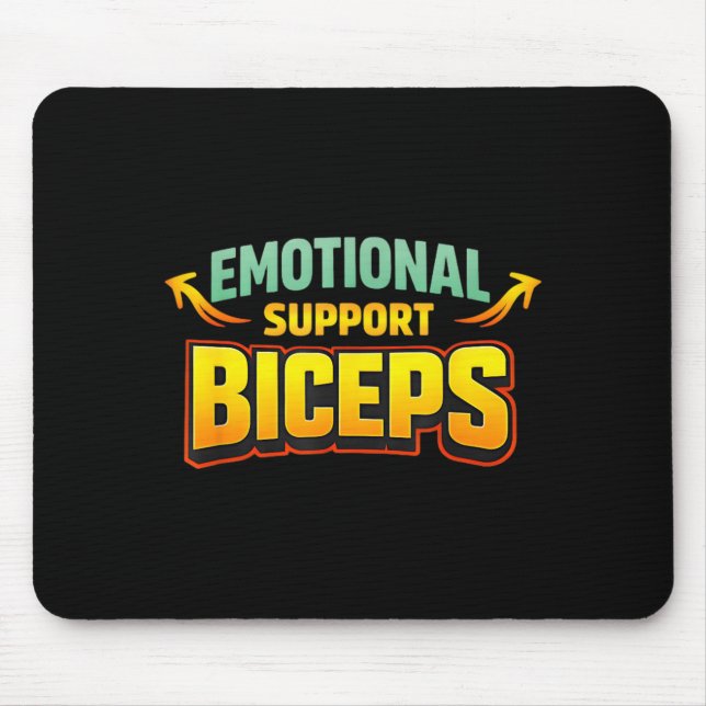 Emotional Support Biceps Funny Gym Bro Humour Mouse Mat (Front)