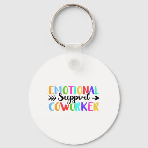 Emotional Support Coworker Colleague Workplace Sup Key Ring