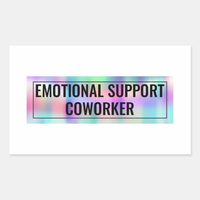 Emotional Support Coworker  Rectangular Sticker (Front)