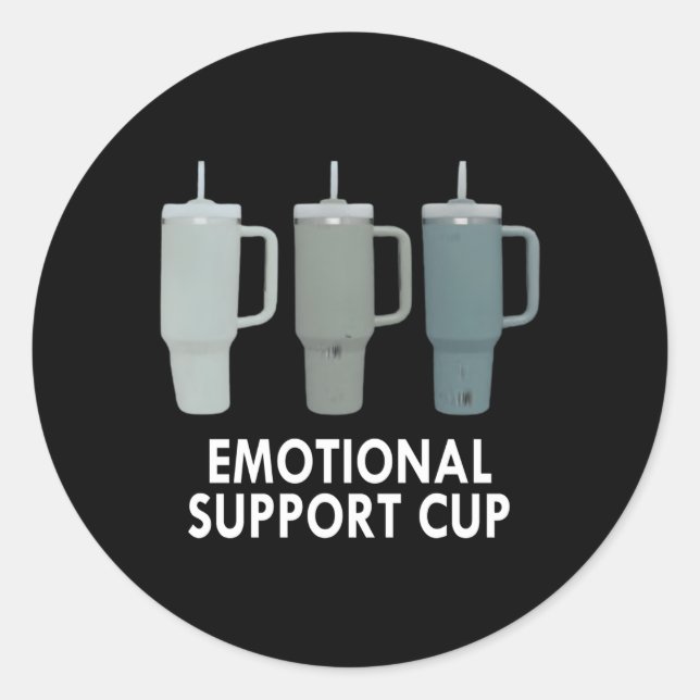Emotional Support Cup Coffee Classic Round Sticker (Front)