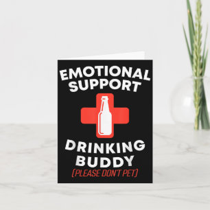 Emotional Support Drinking Buddy Adult Funny Drink Card