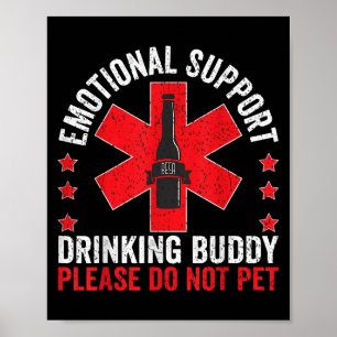 Emotional Support Drinking Buddy Adult Funny Drink Poster