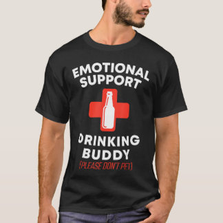 Emotional Support Drinking Buddy Adult Funny Drink T-Shirt