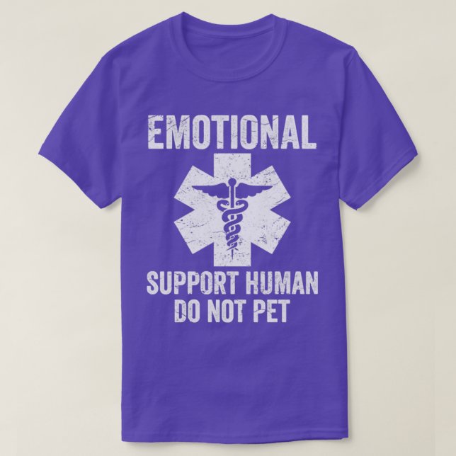 Emotional Support Human DO NOT PET funny Emotional T-Shirt (Design Front)