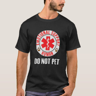 Emotional Support Human Do Not Pet - Service Dog L T-Shirt