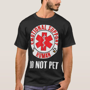 Emotional Support Human Do Not Pet  Service Dog Lo T-Shirt
