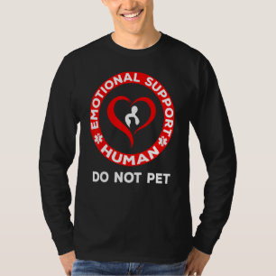 Emotional Support Human Do Not Pet Service Dog Lo T-Shirt