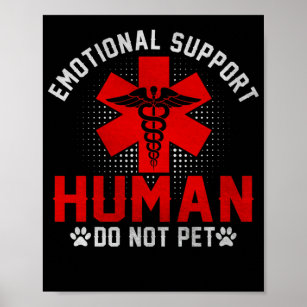 Emotional Support Human Do Not Pet Service Poster