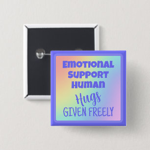 Emotional Support Human Hugs 15 Cm Square Badge