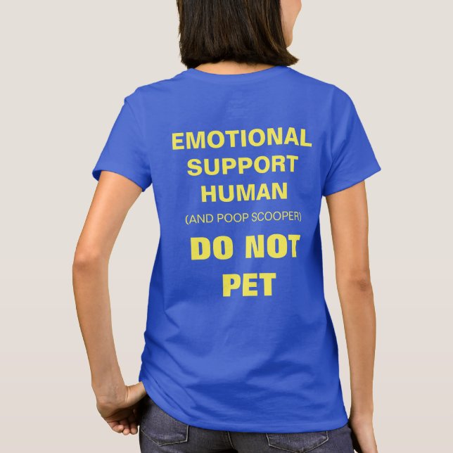 Emotional Support Human T-Shirt (Back)