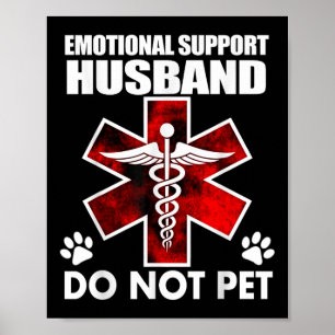 Emotional Support Husband Do Not Pet _7 Poster