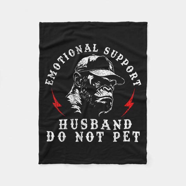 Emotional support husband do not pet funny monkey  fleece blanket (Front)