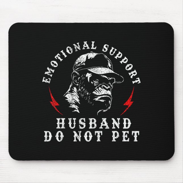 Emotional support husband do not pet funny monkey  mouse mat (Front)
