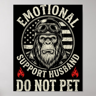 Emotional support husband do not pet funny monkey  poster