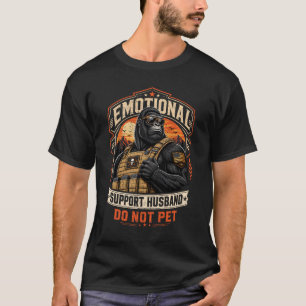 Emotional Support Husband Do Not Pet Gorilla Marri T-Shirt