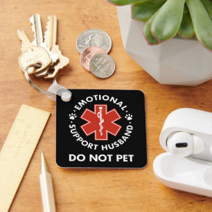 Emotional Support Husband Do Not Pet Key Ring