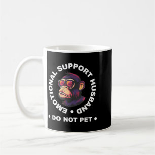 Emotional Support Husband Do Not Pet Monkey Funny Coffee Mug
