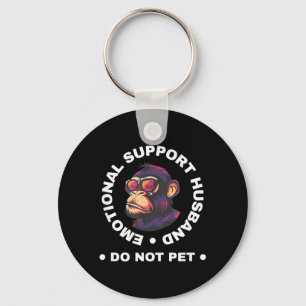 Emotional Support Husband Do Not Pet Monkey Funny Key Ring
